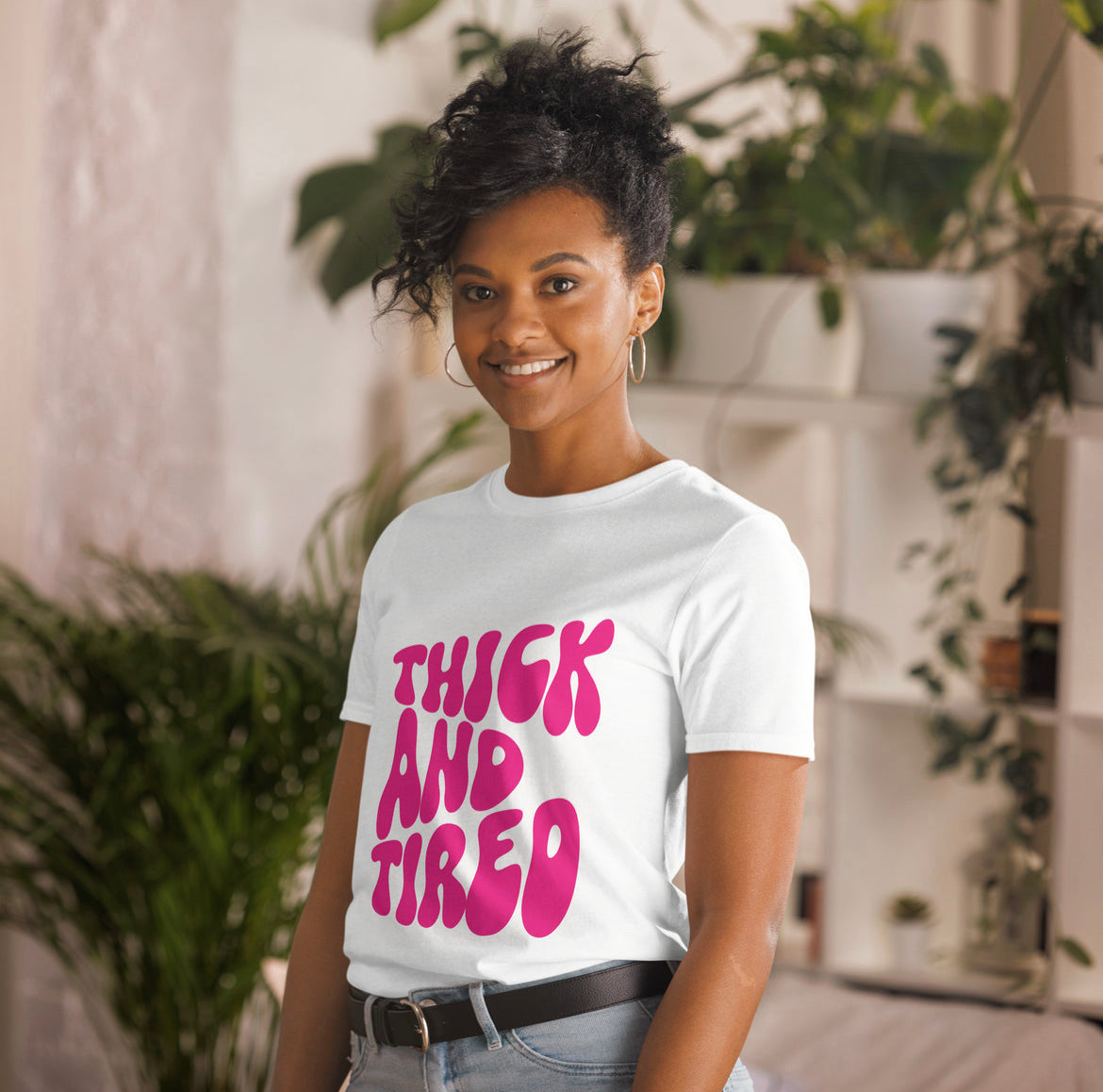 Thick and Tired T-Shirt
