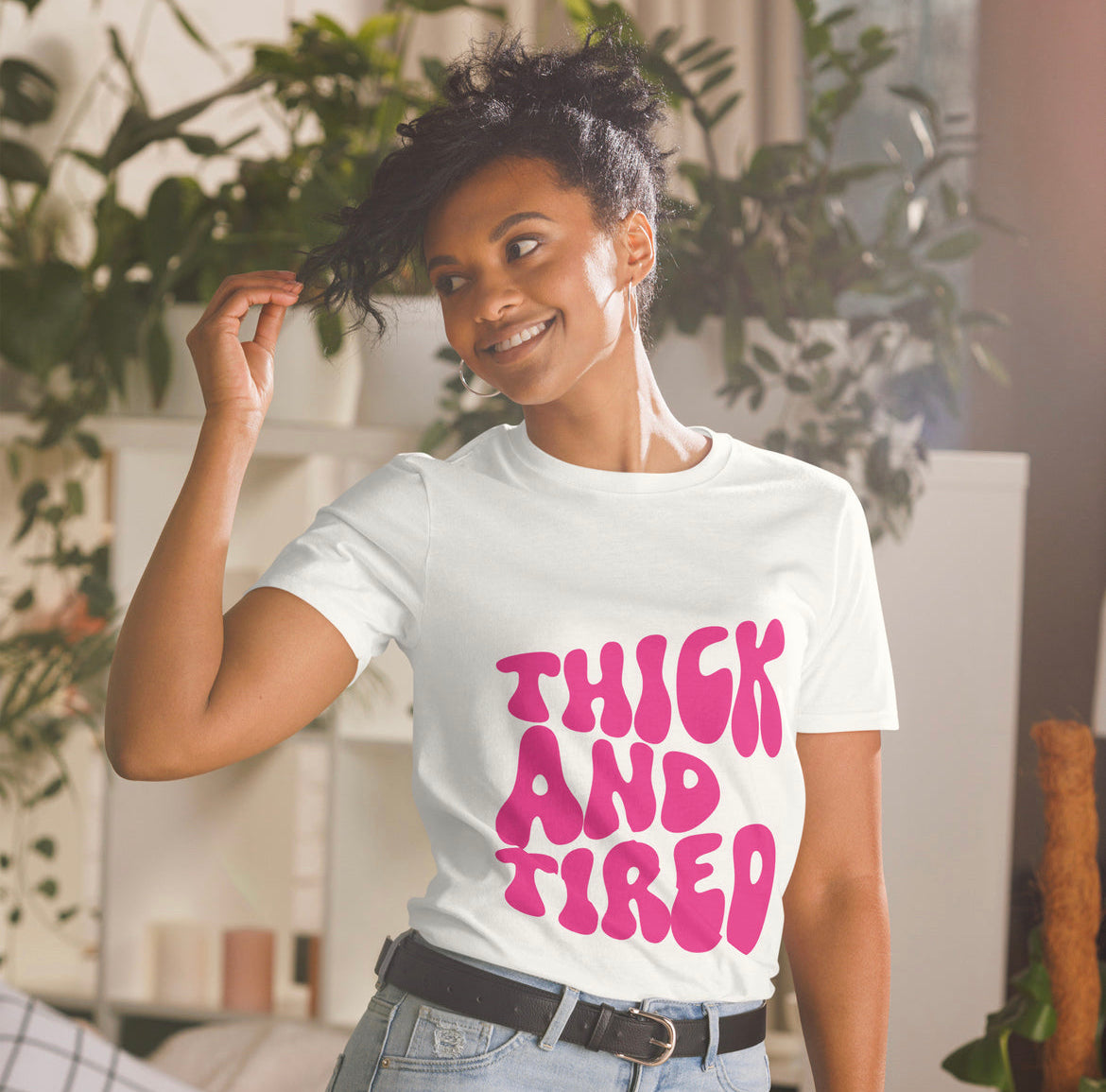 Thick and Tired T-Shirt