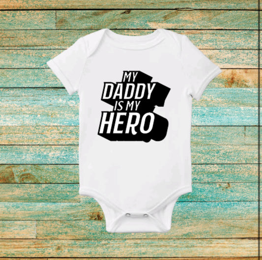 Daddy is my Hero Onesie